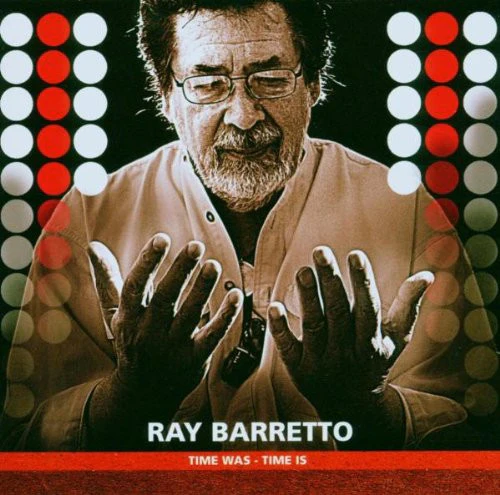 Ray Barretto - Time Was - Time Is (CD) (Near Mint (NM or M-))