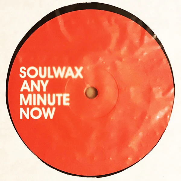 Soulwax - Any Minute Now (12") (Very Good Plus (VG+)) - Image 3